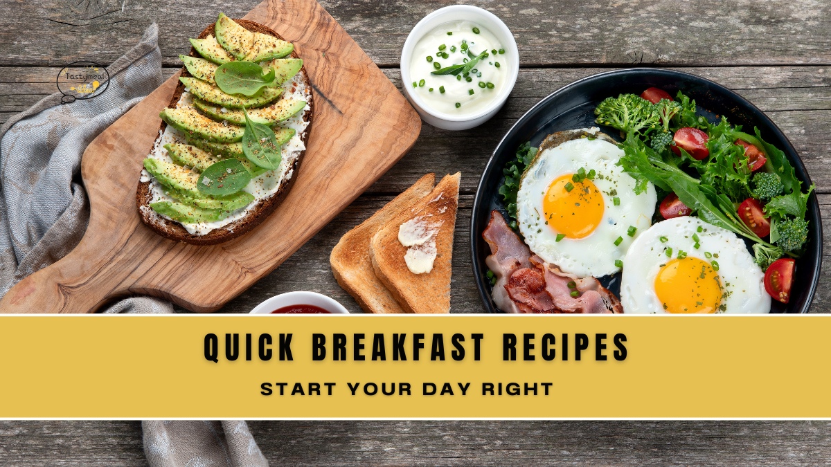 Quick Breakfast Recipes to Start Your Day Right